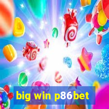 big win p86bet